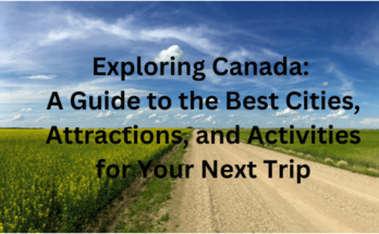 Best Locations to Explore in Canada