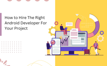 Right Android Developer For Your Project