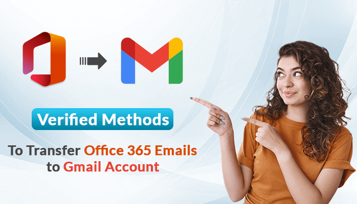 transfer Office 365 Emails to Gmail
