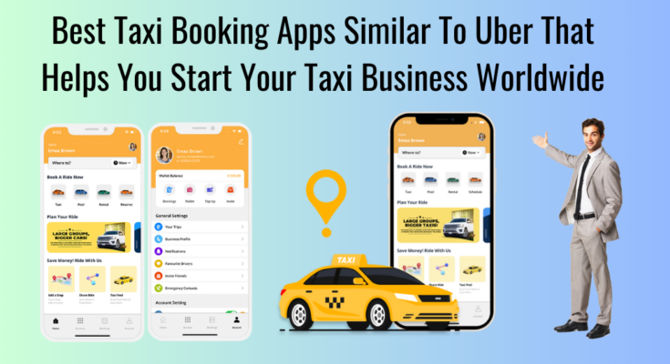 Best Taxi Booking Apps Similar To Uber